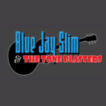 Blue Jay Slim & The Tone Blasters