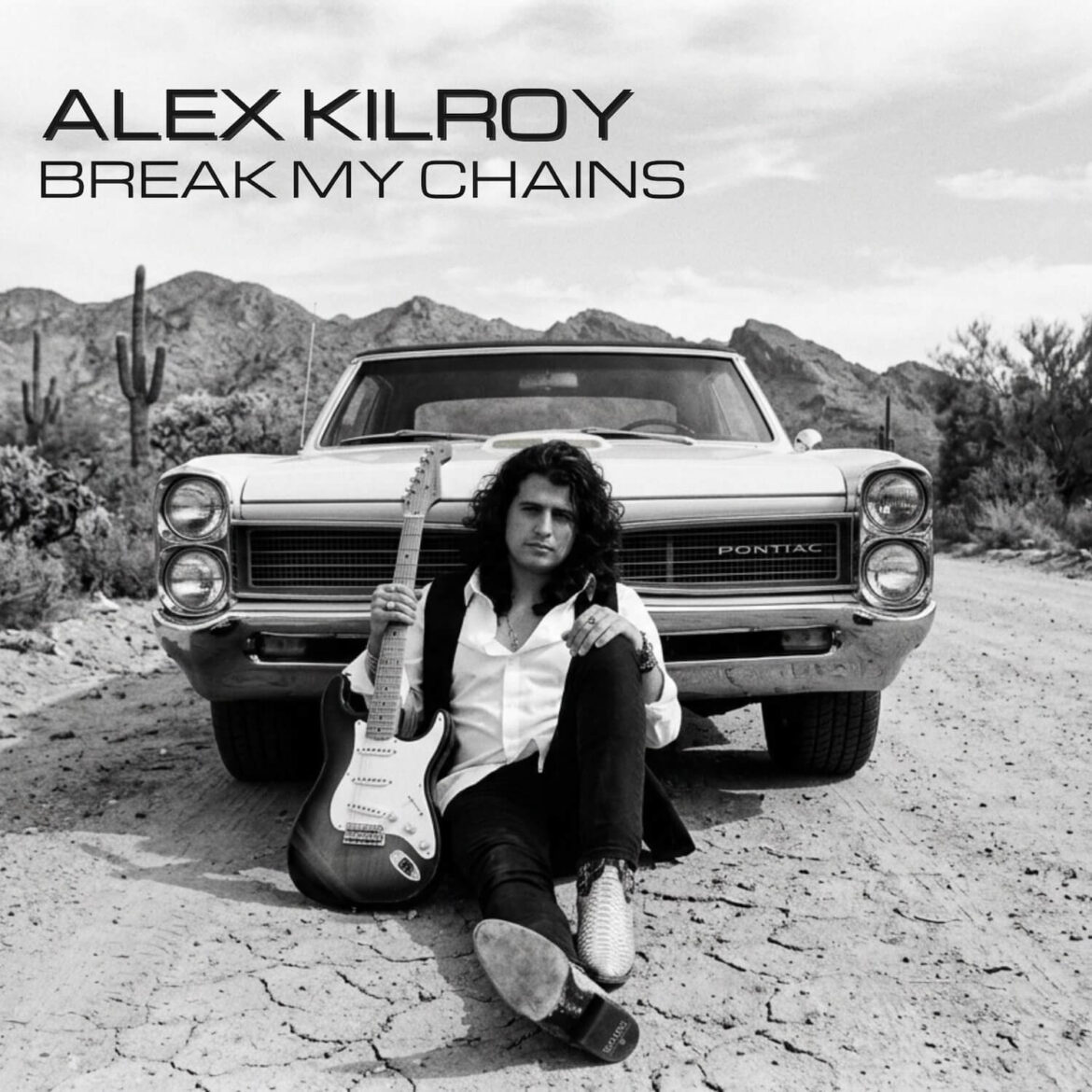 Alex kilroy break my chains